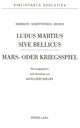 Book cover of: Hermann Schottennius - Ludus Martius Sive Bellicus. By: Herman Schottenius
