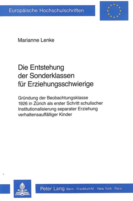 Book cover of: Die Entstehung der Sonderklassen fuer Erziehungsschwierige