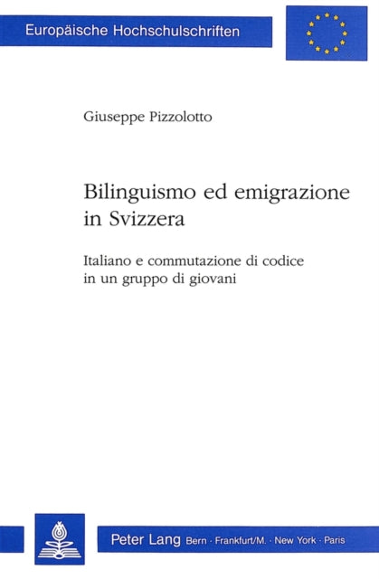 Book cover of: Bilinguismo ed emigrazione in Svizzera. By: Pizzolot