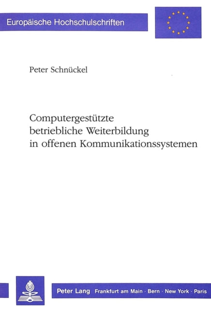 Book cover of: Computergestuetzte betriebliche Weiterbildung in offenen Kommunikationssystemen