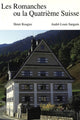 Book cover of: Les Romanches ou la Quatrieme Suisse