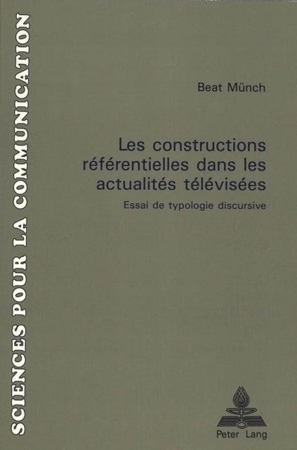 Book cover of: Les constructions referentielles dans les actualites televisees