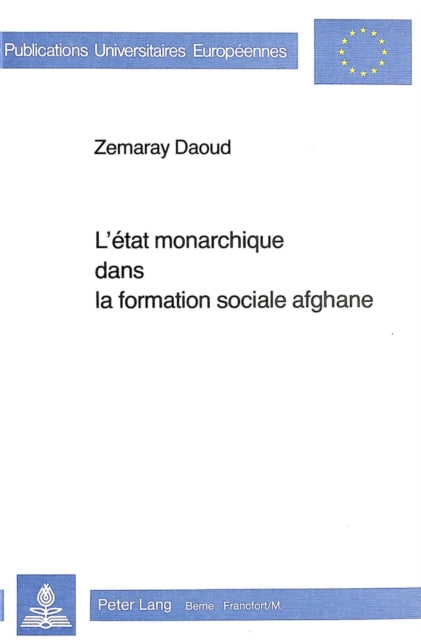 Book cover of: L'Etat monarchique dans la formation sociale afghane