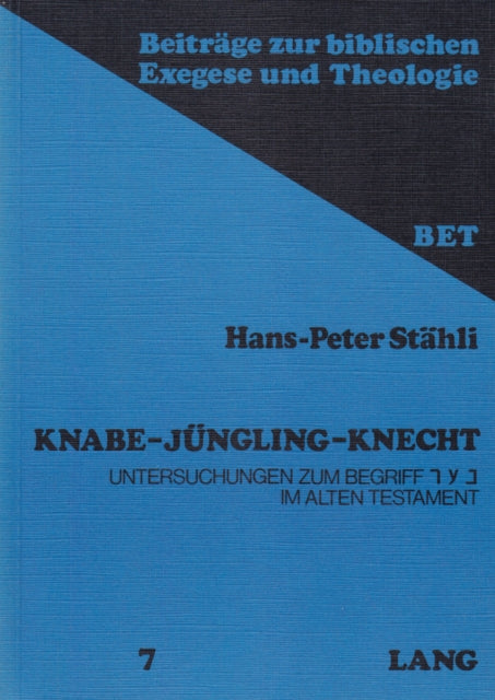 Book cover of: Knabe - Juengling - Knecht. By: Hans-Peter Stähli