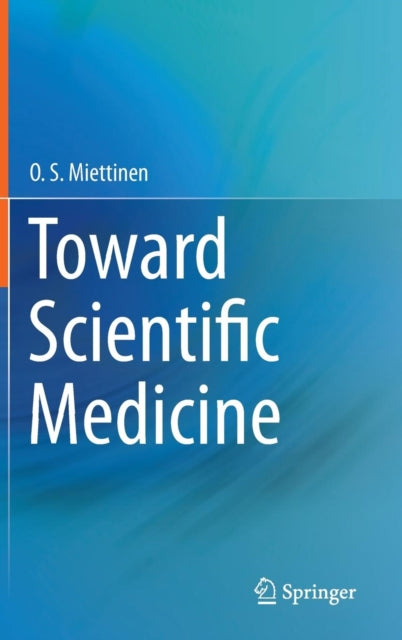 Book cover of: Toward Scientific Medicine. By: O. S. Miettinen