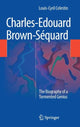 Book cover of: Charles-Edouard Brown-Sequard. By: Louis-Cyril Celestin