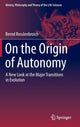 Book cover of: On the Origin of Autonomy. By: Bernd Rosslenbroich