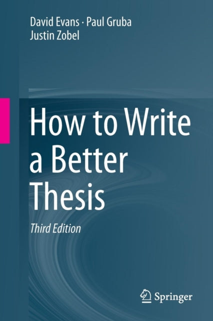 Book cover of: How to Write a Better Thesis. By: David Evans