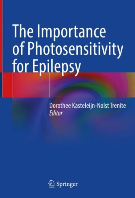 Book cover of: Importance of Photosensitivity for Epilepsy. By: Dorothée Kasteleijn-Nolst Trenité