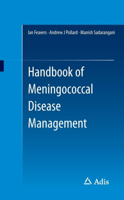 Book cover of: Handbook of Meningococcal Disease Management. By: Ian Feavers