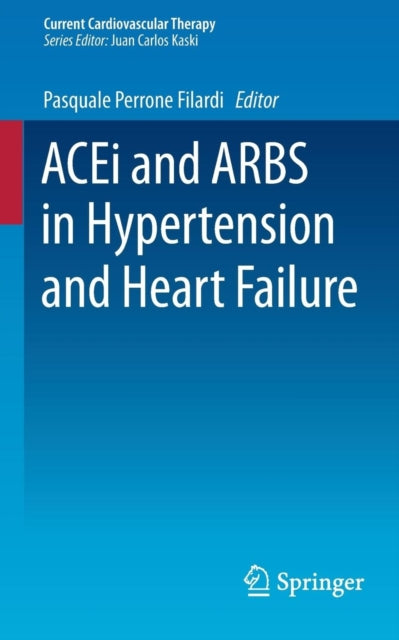 Book cover of: ACEi and ARBS in Hypertension and Heart Failure. By: Pasquale Perrone Filardi