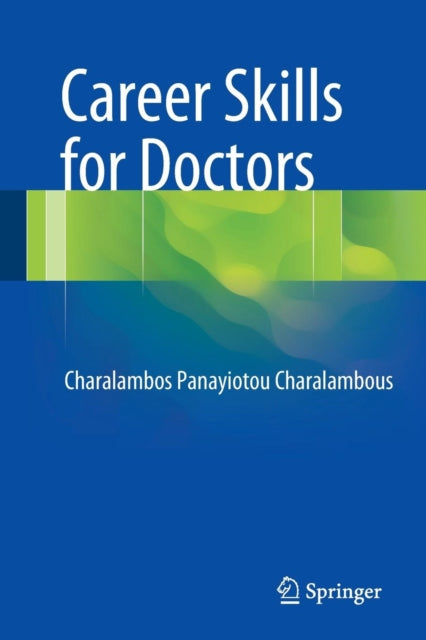 Book cover of: Career Skills for Doctors. By: Charalambos Panayiotou Panayiotou Charalambous