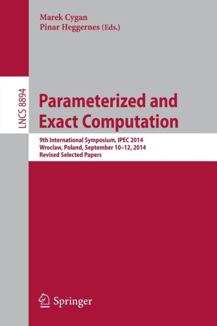 Book cover of: Parameterized and Exact Computation. By: Marek Cygan