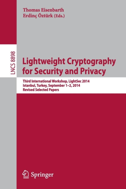 Book cover of: Lightweight Cryptography for Security and Privacy. By: Thomas Eisenbarth