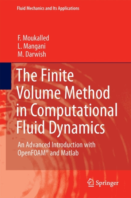 Book cover of: Finite Volume Method in Computational Fluid Dynamics. By: F. Moukalled