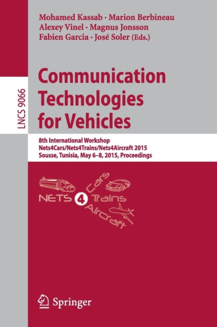 Book cover of: Communication Technologies for Vehicles. By: Mohamed Kassab