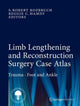 Book cover of: Limb Lengthening and Reconstruction Surgery Case Atlas. By: S. Robert Rozbruch