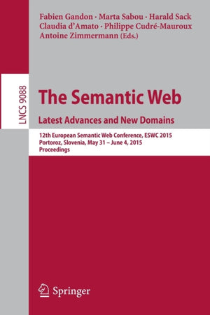The Semantic Web. Latest Advances and New Domains