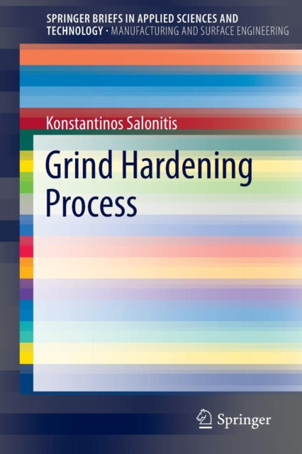 Book cover of: Grind Hardening Process. By: Konstantinos Salonitis