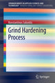 Book cover of: Grind Hardening Process. By: Konstantinos Salonitis