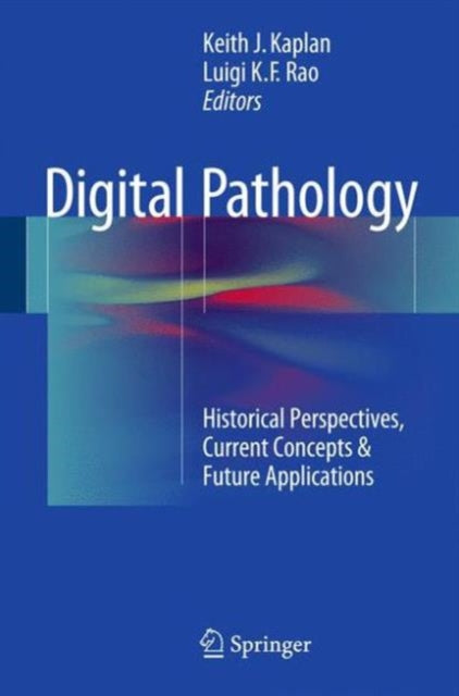 Book cover of: Digital Pathology. By: Keith J. Kaplan