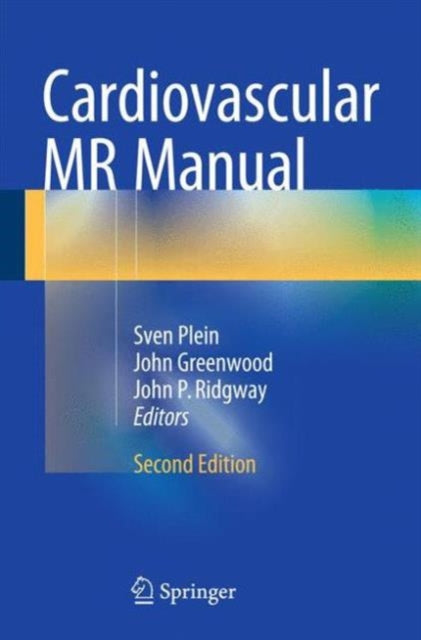 Book cover of: Cardiovascular MR Manual. By: Sven Plein