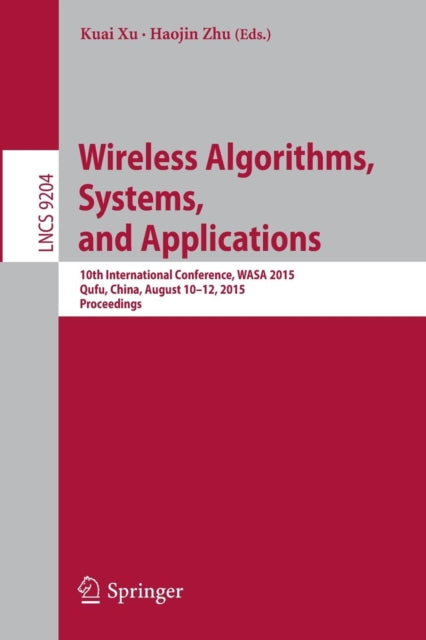 Book cover of: Wireless Algorithms, Systems, and Applications. By: Kuai Xu