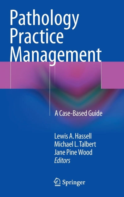 Book cover of: Pathology Practice Management. By: Lewis Hassell