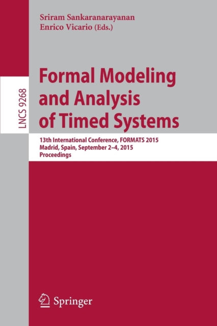 Book cover of: Formal Modeling and Analysis of Timed Systems. By: Sriram Sankaranarayanan