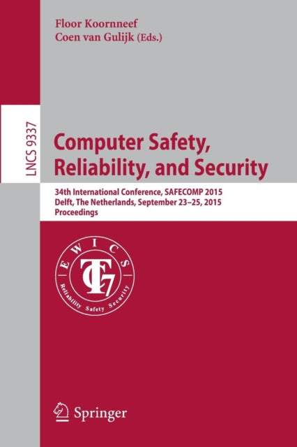 Book cover of: Computer Safety, Reliability, and Security. By: Floor Koornneef