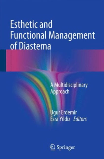Book cover of: Esthetic and Functional Management of Diastema. By: Ugur Erdemir