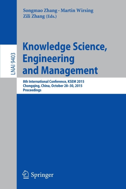 Book cover of: Knowledge Science, Engineering and Management. By: Songmao Zhang