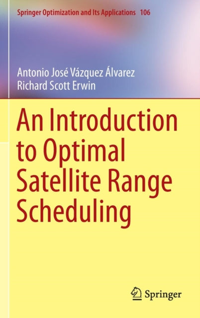An Introduction to Optimal Satellite Range Scheduling