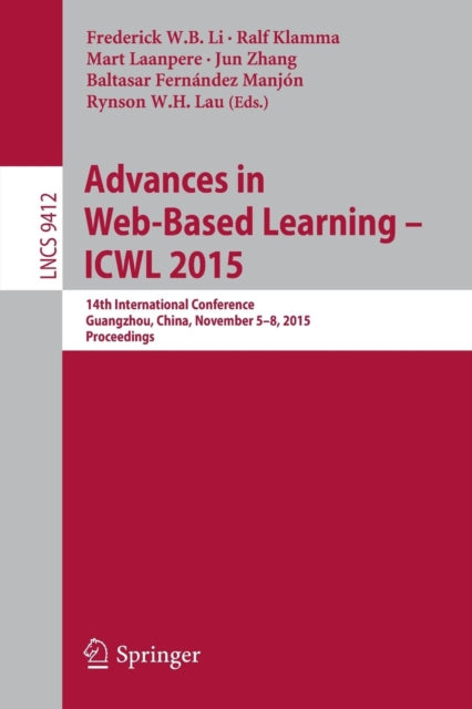 Book cover of: Advances in Web-Based Learning -- ICWL 2015. By: Frederick W.B. Li