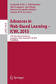 Book cover of: Advances in Web-Based Learning -- ICWL 2015. By: Frederick W.B. Li