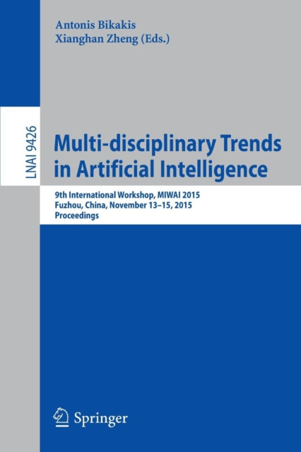 Book cover of: Multi-disciplinary Trends in Artificial Intelligence. By: Antonis Bikakis