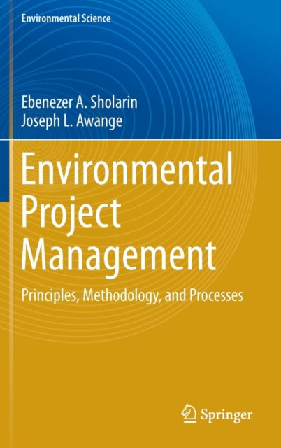 Book cover of: Environmental Project Management. By: Ebenezer A. Sholarin