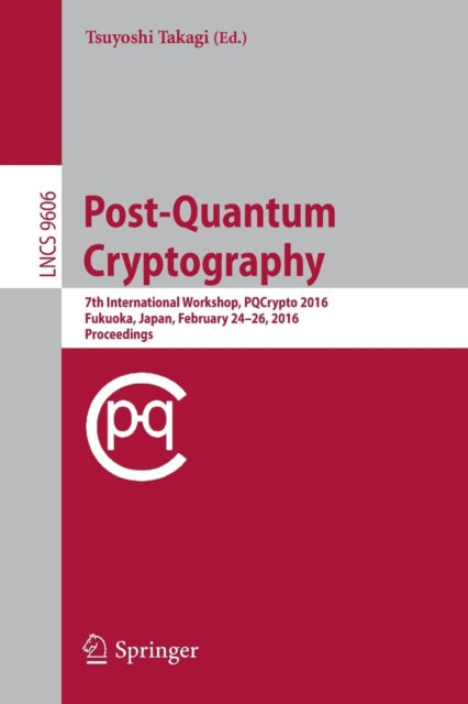 Book cover of: Post-Quantum Cryptography. By: Tsuyoshi Takagi