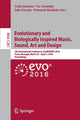 Book cover of: Evolutionary and Biologically Inspired Music, Sound, Art and Design. By: Colin Johnson