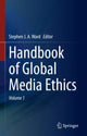 Book cover of: Handbook of Global Media Ethics. By: Stephen Ward
