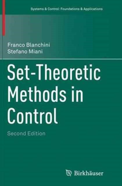 Book cover of: Set-Theoretic Methods in Control. By: Franco Blanchini