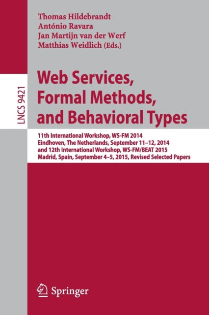 Book cover of: Web Services, Formal Methods, and Behavioral Types. By: Thomas Hildebrandt