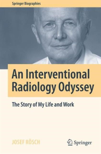 Book cover of: Interventional Radiology Odyssey. By: Josef Rösch