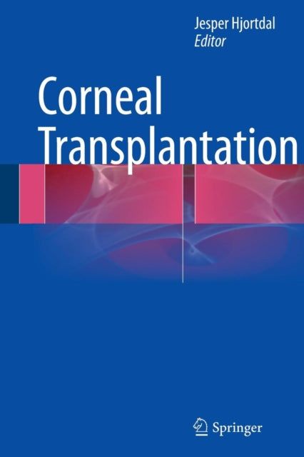 Book cover of: Corneal Transplantation. By: Jesper Hjortdal
