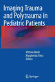 Book cover of: Imaging Trauma and Polytrauma in Pediatric Patients. By: Vittorio Miele