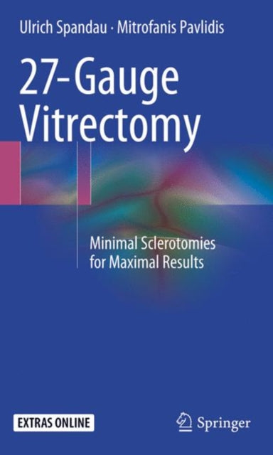 Book cover of: 27-Gauge Vitrectomy. By: Ulrich Spandau
