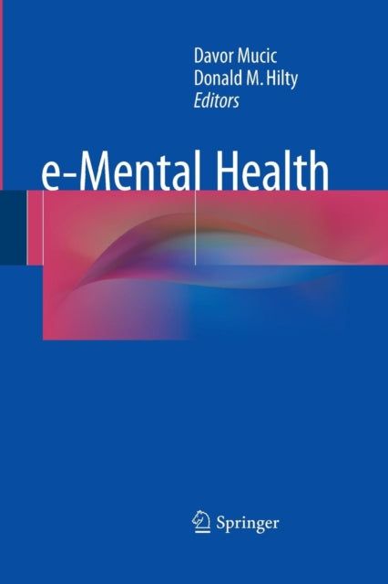 Book cover of: e-Mental Health. By: Davor Mucic