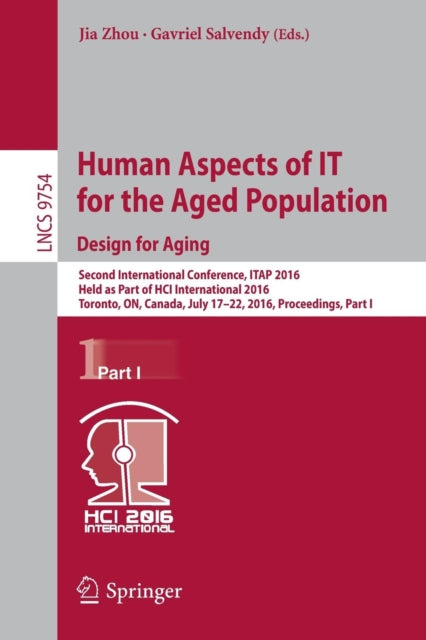 Book cover of: Human Aspects of IT for the Aged Population. Design for Aging. By: Jia Zhou