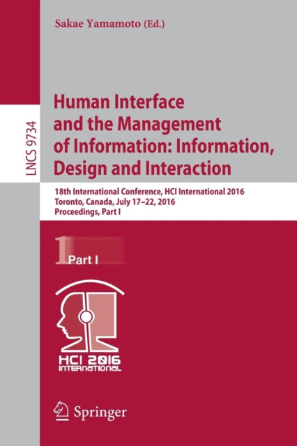 Book cover of: Human Interface and the Management of Information: Information, Design and Interaction. By: Sakae Yamamoto