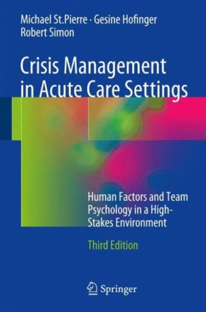 Book cover of: Crisis Management in Acute Care Settings. By: Michael St.Pierre